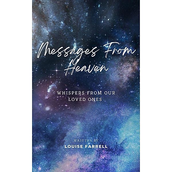 Messages From Heaven, Louise Farrell
