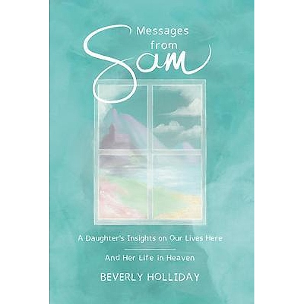 Messages from Sam / Dagmar Miura, Beverly Holliday
