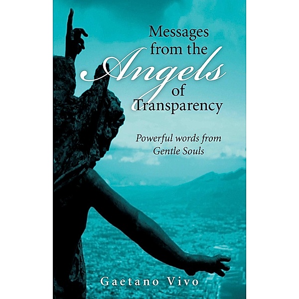 Messages from the Angels of Transparency / O-Books, Gaetano Vivo