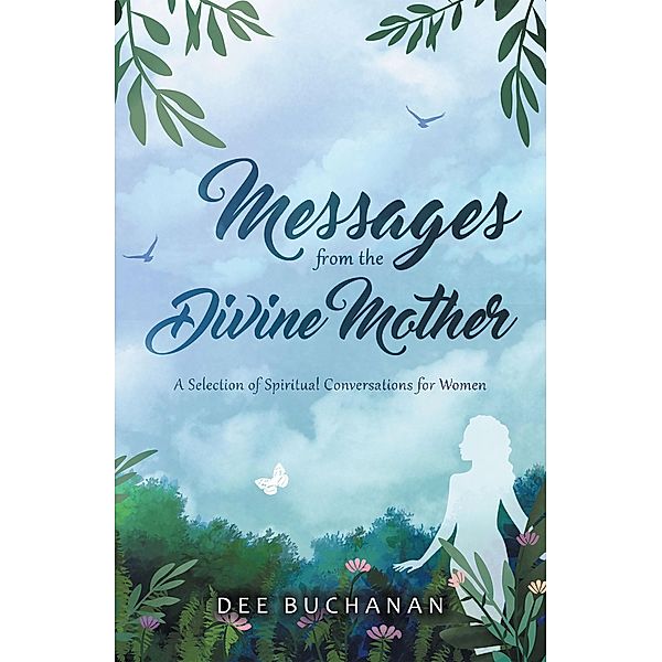 Messages from the Divine Mother, Dee Buchanan