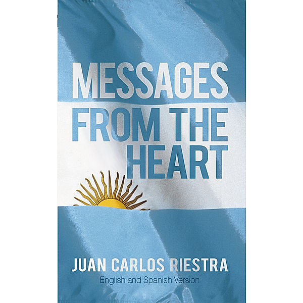 Messages from the Heart, Juan Carlos Riestra