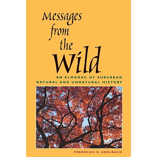 Messages from the Wild, Frederick R. Gehlbach