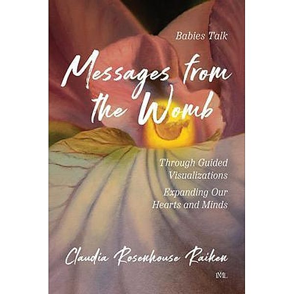 Messages from the Womb, Claudia Rosenhouse-Raiken, Tbd