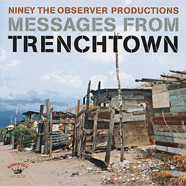 Messages From Trenchtown, Various, Niney The Observer Productions