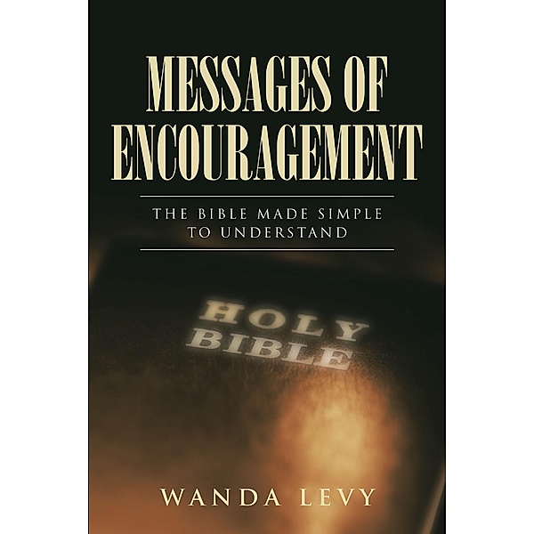 Messages of Encouragement / Christian Faith Publishing, Inc., Wanda Levy