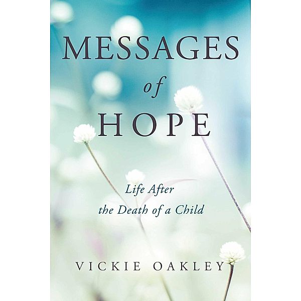 Messages of Hope, Vickie Oakley