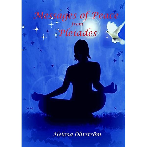 Messages of Peace from the Pleiades, Helena Öhrström