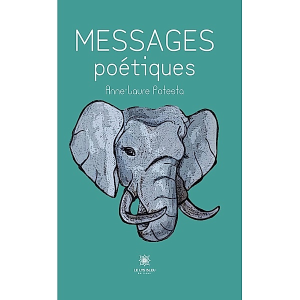 Messages poétiques, Anne-Laure Potesta
