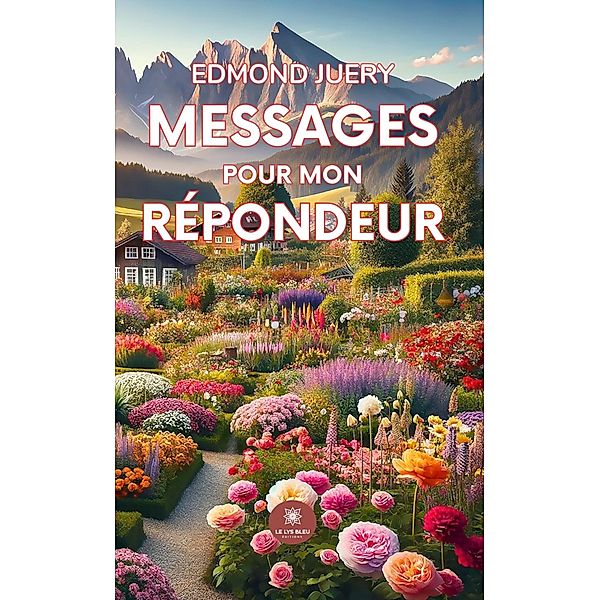 Messages pour mon répondeur, Edmond Juery