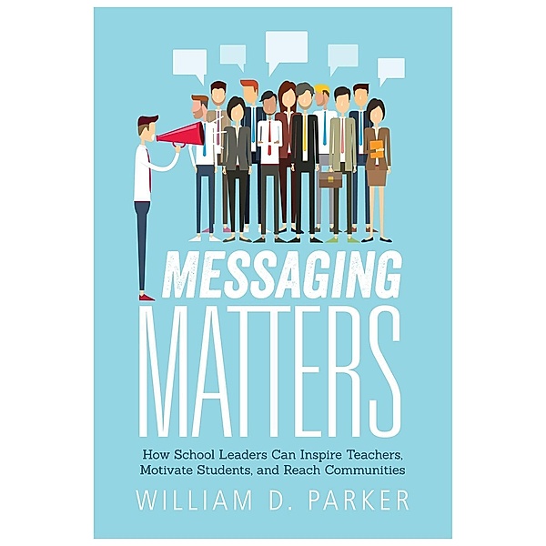Messaging Matters, William D. Parker