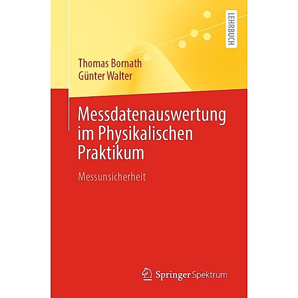 Messdatenauswertung im Physikalischen Praktikum, Thomas Bornath, Günter Walter