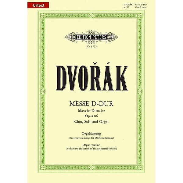 Messe D-Dur op.86 für Chor, Soli und Orgel oder Orchester, Orgelfassung m. Klavierauszug der Orchesterfassung, Antonin Dvorak