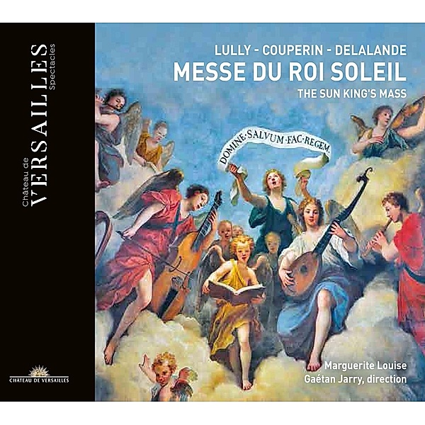 Messe Du Roi Soleil, Gaetan Jarry, Ensemble Marguerite Louise