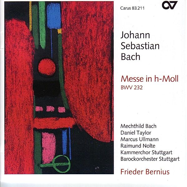 Messe H-Moll Bwv 232, Bernius, Bach, Taylor, Ullmann, Nolte, Kammer