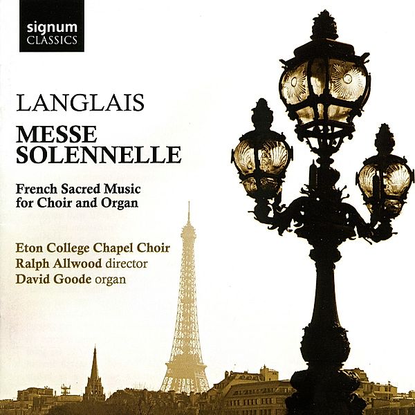 Messe Solennelle-Franz.Geistl.Musik Für Chor&Orgel, Allwood, Eton College Chapel Choir, Goode