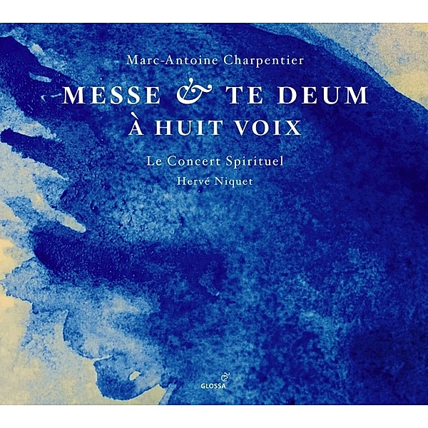 Messe & Te Deum A Huit Voix, Hervé Niquet, Le Concert Spirituel