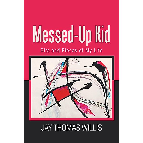 Messed-Up Kid, Jay Thomas Willis