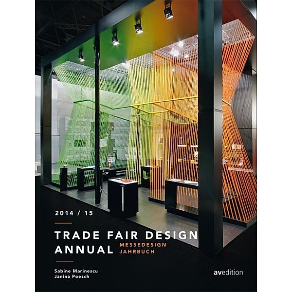 Messedesign Jahrbuch 2014/2015. Trade Fair Design Annual 2014/15, Messedesign Jahrbuch 2014/2015, Trade Fair Design Annual 2014/15