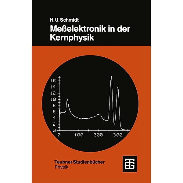 Meßelektronik in der Kernphysik / Teubner Studienbücher Physik