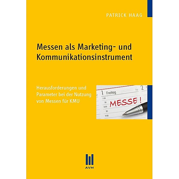 Messen als Marketing- und Kommunikationsinstrument, Patrick Haag