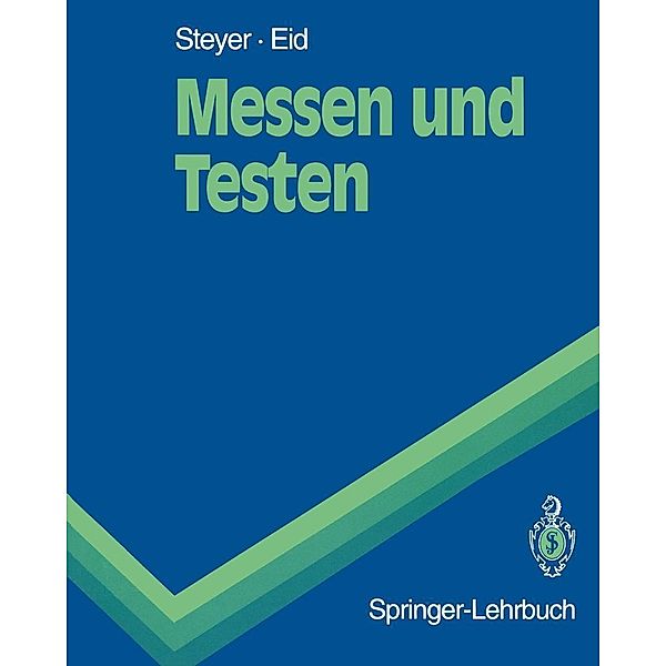 Messen und Testen / Springer-Lehrbuch, Rolf Steyer, Michael Eid