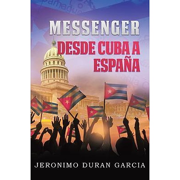Messenger Desde Cuba A España / Book Vine Press, Jeronimo Duran Garcia