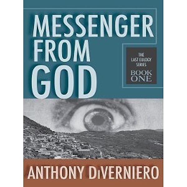 Messenger from God, Anthony DiVerniero