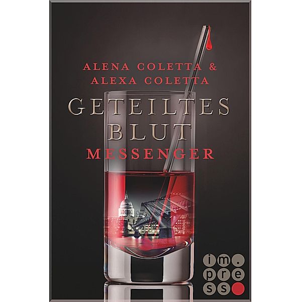 Messenger / Geteiltes Blut Bd.2, Alena Coletta, Alexa Coletta