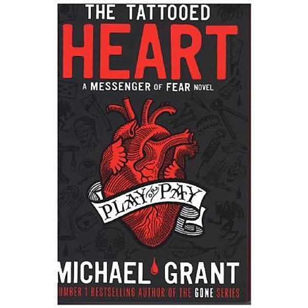 Messenger Of Fear - The Tattooed Heart, Michael Grant