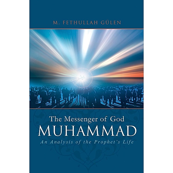 Messenger Of God: Muhammad, M. Fethullah Gülen
