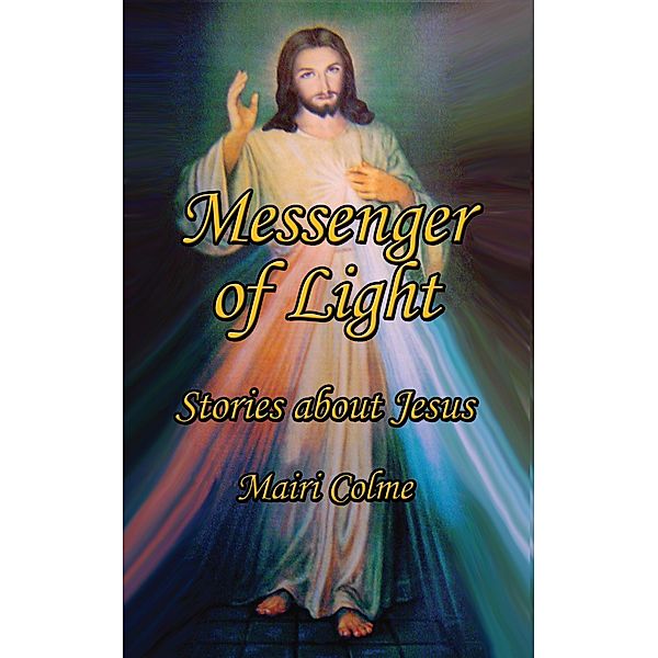 Messenger of Light, Mairi Colme