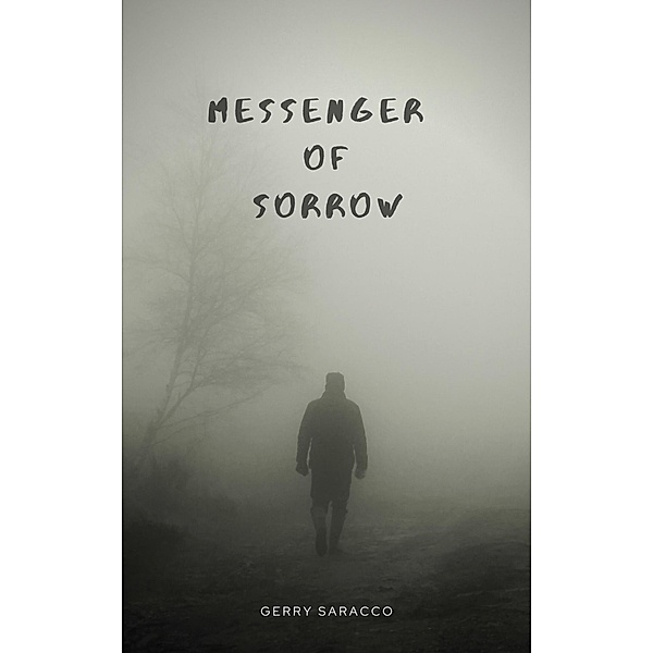 Messenger of Sorrow, Gerald Saracco