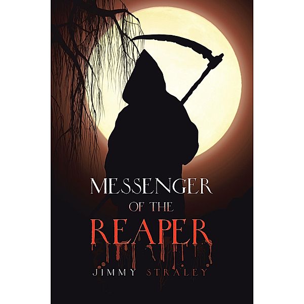 Messenger of the Reaper, Jimmy Straley