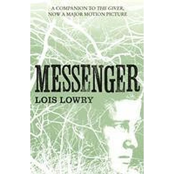 Messenger / The Giver Quartet, Lois Lowry