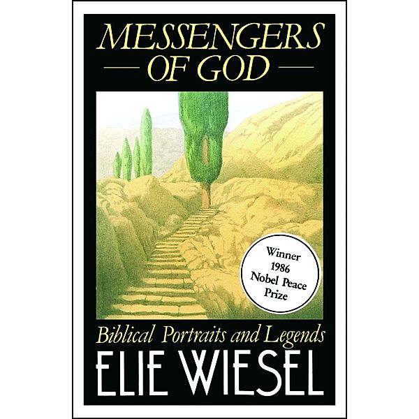 Messengers of God, Elie Wiesel