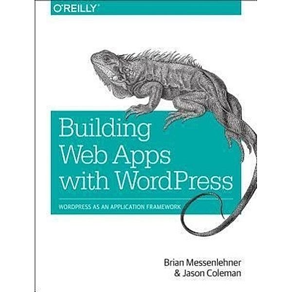 Messenlehner, B: Building Web Apps with WordPress, Brian Messenlehner, Jason Coleman
