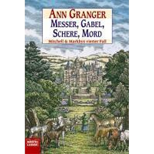 Messer, Gabel, Schere, Mord / Mitchell & Markby Bd.4, Ann Granger