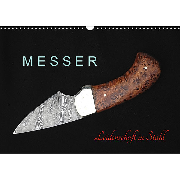 Messer - Leidenschaft in Stahl (Wandkalender 2019 DIN A3 quer), Heribert Saal