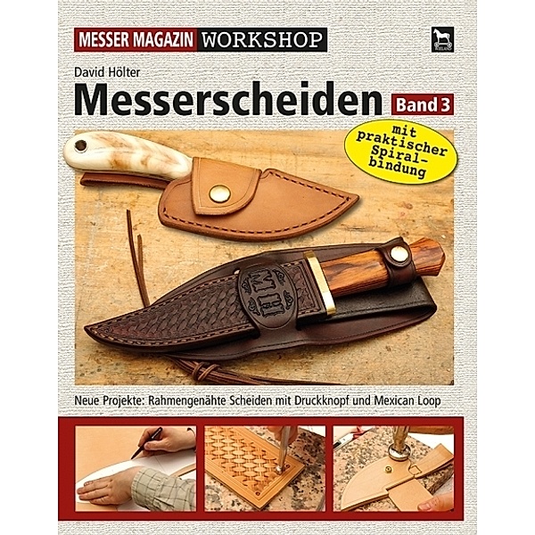 Messer Magazin Workshop / Messerscheiden.Bd.3, David Hölter
