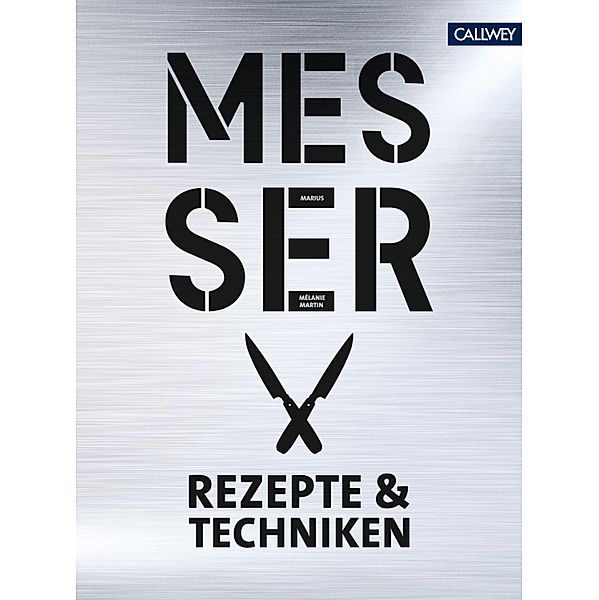 Messer - Rezepte & Techniken, Marius, Mélanie Martin