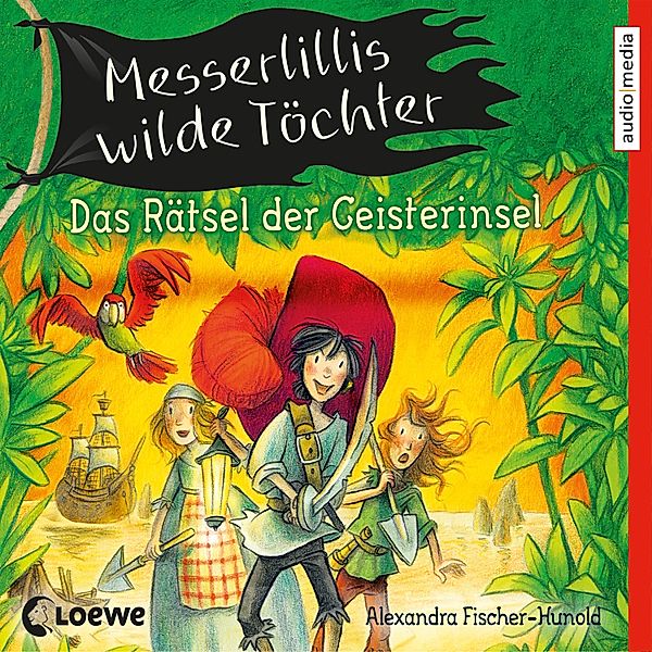 Messerlillis wilde Töchter - 3 - Das Rätsel der Geisterinsel, Alexandra Fischer-Hunold