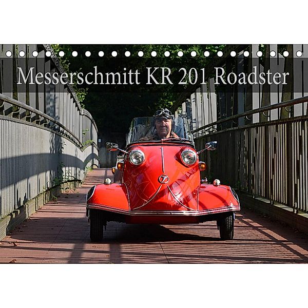 Messerschmitt KR 201 Roadster (Tischkalender 2023 DIN A5 quer), Ingo Laue