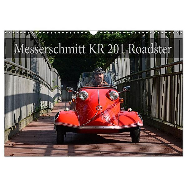 Messerschmitt KR 201 Roadster (Wandkalender 2024 DIN A3 quer), CALVENDO Monatskalender, Ingo Laue