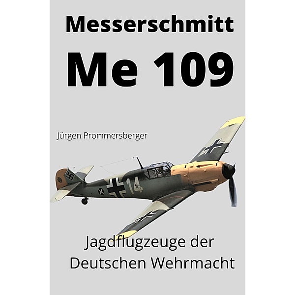 Messerschmitt Me 109, Jürgen Prommersberger