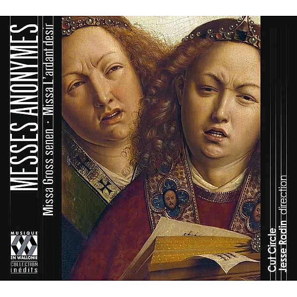 Messes Anonymes-Missa Gross Senen, Missa L'Ardant, Jesse Rodin, Cut Circle