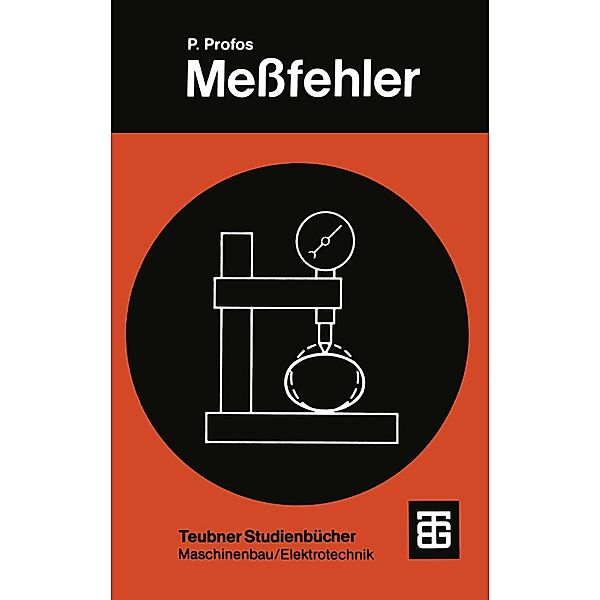 Meßfehler / Teubner Studienbücher Technik, Paul Profos