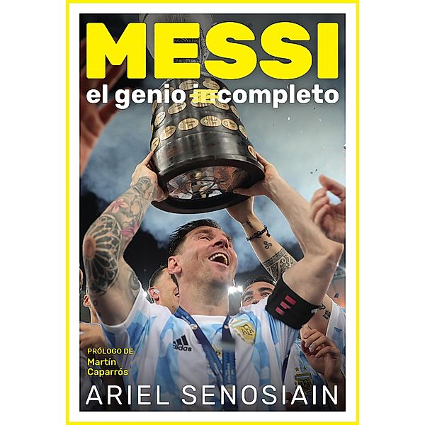 Messi, el genio completo, Ariel Senosiain