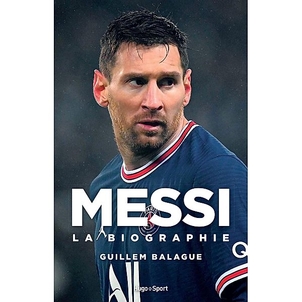 Messi - La biographie / Sport texte, Guillem Balague