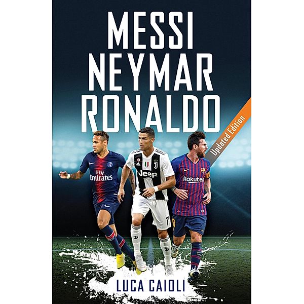 Messi, Neymar, Ronaldo / Luca Caioli, Luca Caioli