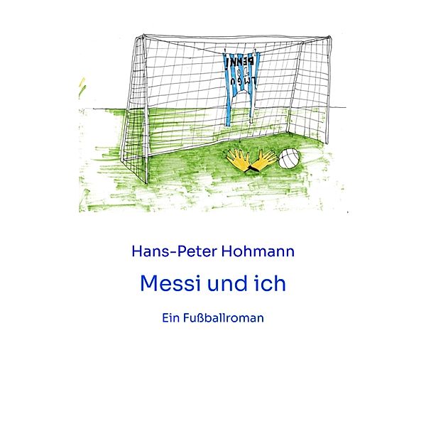 Messi und ich, Hans-Peter Hohmann